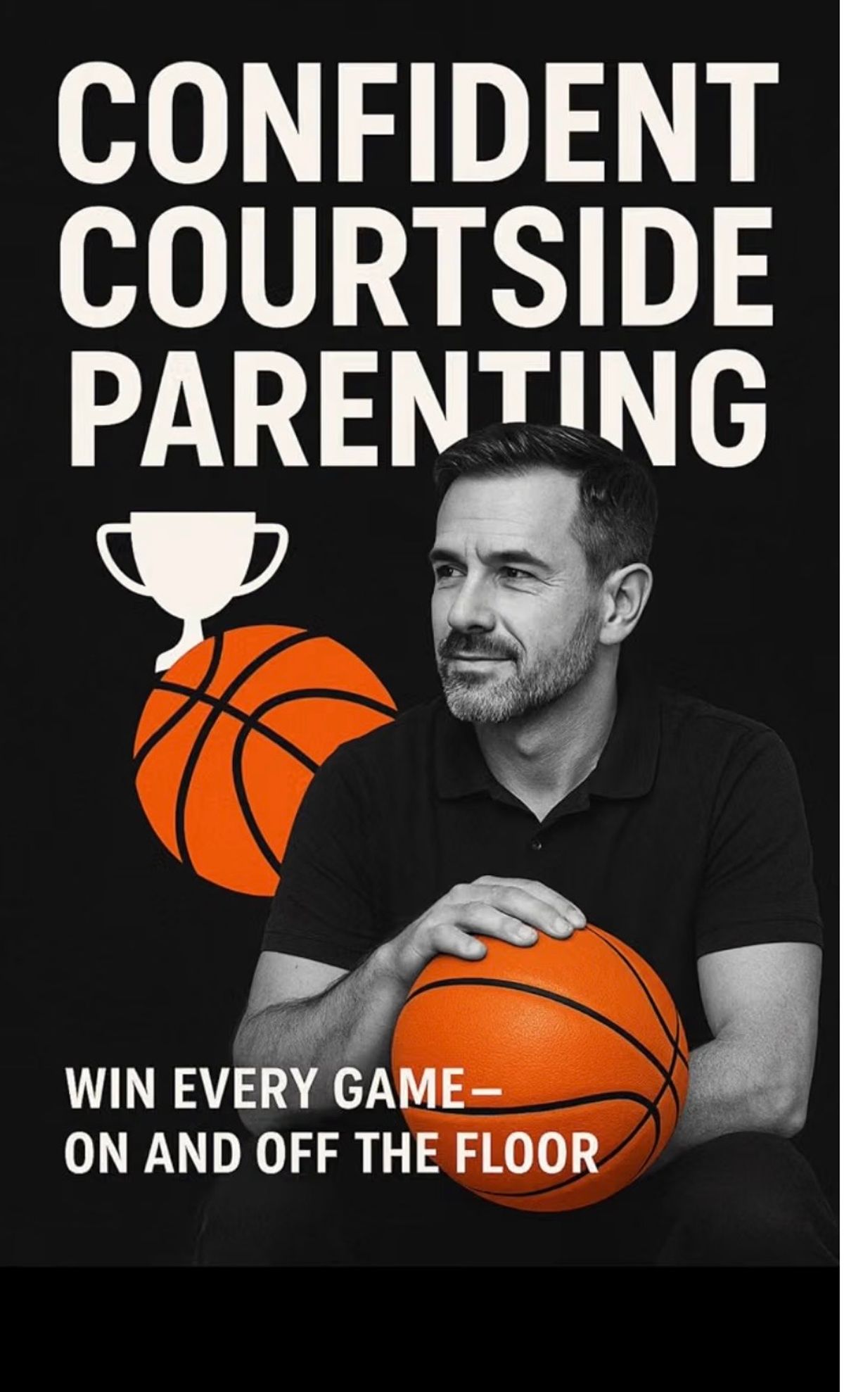 Confident Courtside Parenting by Marcus Bullock